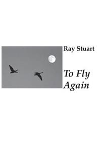 To Fly Again