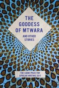 The Goddess of Mtwara and Other Stories