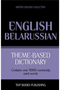 Theme-based dictionary British English-Belarussian - 9000 words