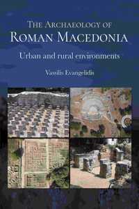 The Archaeology of Roman Macedonia