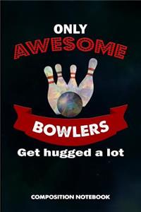Only Awesome Bowlers Get Hugged a Lot