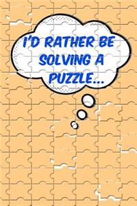 I'd Rather Be Solving a Puzzle...