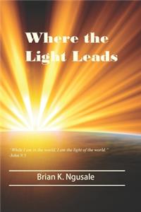 Where the Light Leads