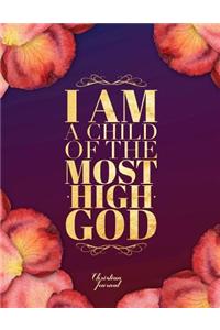 I Am a Child of the Most High God Christian Journal