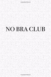 No Bra Club