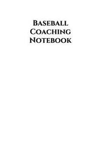 Baseball Coaching Notebook