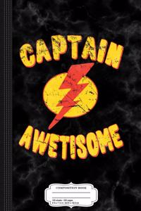 Captain Autism Awetisome Composition Notebook