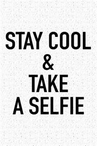 Stay Cool and Take a Selfie