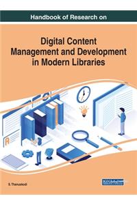 Handbook of Research on Digital Content Management and Development in Modern Libraries