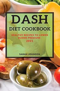 Dash Diet Cookbook 2021