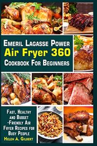 Emeril Lagasse Power Air Fryer 360 Cookbook for Beginners