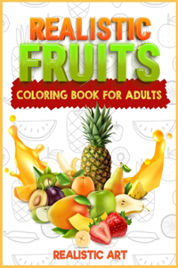 Realistic Fruits coloring book for adults