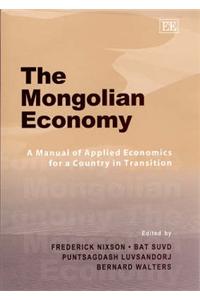 The Mongolian Economy: A Manual of Applied Economics for a Country in Transition