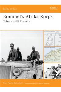 Rommel's Afrika Korps: Tobruk to El Alamein