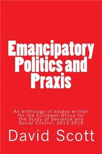 Emancipatory Politics and Praxis
