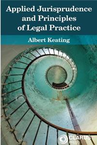 Applied Jurisprudence and Principles of Legal Practice