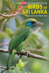 Photographic Field Guide to the Birds of Sri Lanka