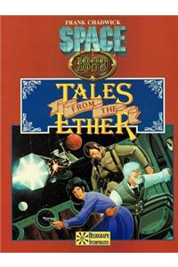 Tales from the Ether & More Tales from the Ether: Adventures for Space: 1889