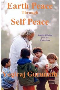 Earth Peace Through Self Peace