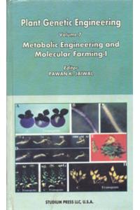 Plant Genetic Engineering Series Vol 7 : Metabolic Engineering and Molecular Farming I