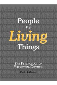 People as Living Things