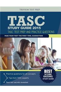 TASC Study Guide: TASC Test Prep and Pracice Questions