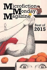 Microfiction Monday Magazine Best of 2015