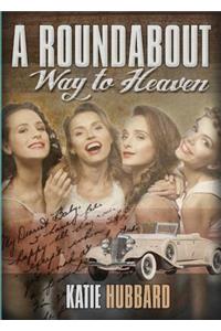 A Roundabout Way to Heaven