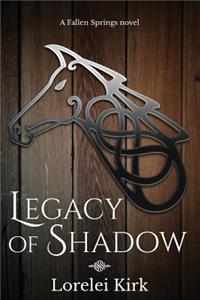 Legacy of Shadow