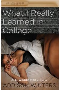 What I Really Learned in College