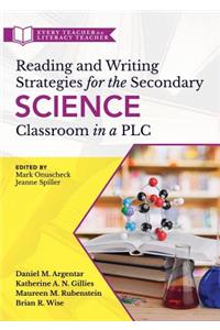 Reading and Writing Strategies for the Secondary Science Classroom in a Plc at Work(r)