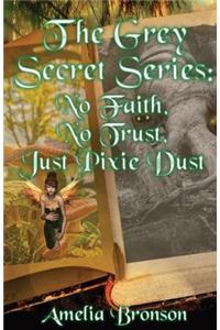 No Faith, No Trust, Just Pixie Dust