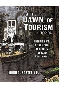 At the Dawn of Tourism in Florida: Abolitionists, Print Media, and Images for Early Vacationers