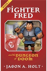 Fighter Fred and the Dungeon of Doom