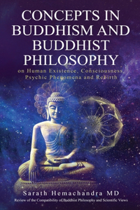 Concepts in Buddhism and Buddhist Philosophy