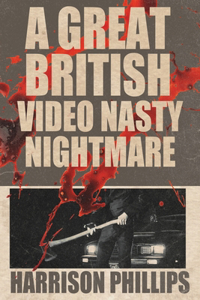Great British Video Nasty Nightmare