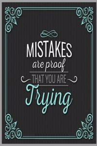 Mistake are proof that you are trying ( Diary, Lined Jurnal )