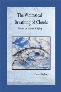 The Whimsical Breathing of Clouds