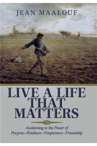 Live a Life That Matters