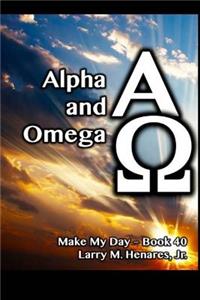 Alpha and Omega