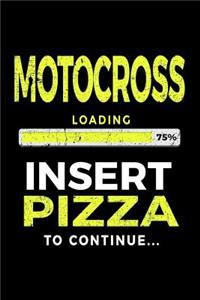 Motocross Loading 75% Insert Pizza To Continue