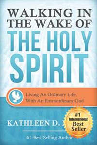 Walking in the Wake of the Holy Spirit