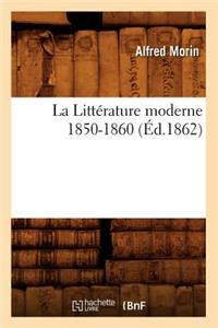 La Littérature Moderne 1850-1860 (Éd.1862)