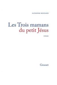 Les trois mamans du petit Jésus