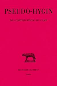 Pseudo-Hygin, Des Fortifications Du Camp