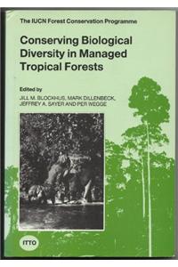 Conserving Biological Diversity in Managed Tropical Forests