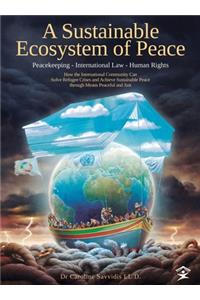 A Sustainable Ecosystem of Peace