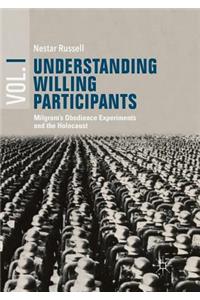 Understanding Willing Participants, Volume 1