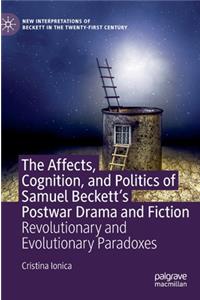 Affects, Cognition, and Politics of Samuel Beckett's Postwar Drama and Fiction