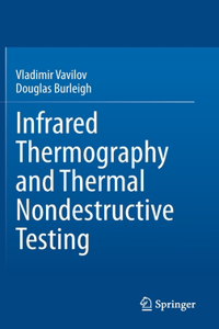 Infrared Thermography and Thermal Nondestructive Testing